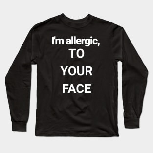 Allergies are awful Long Sleeve T-Shirt